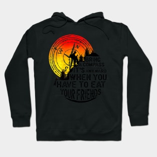 Bring A Compass Funny Hiking Camping Hoodie